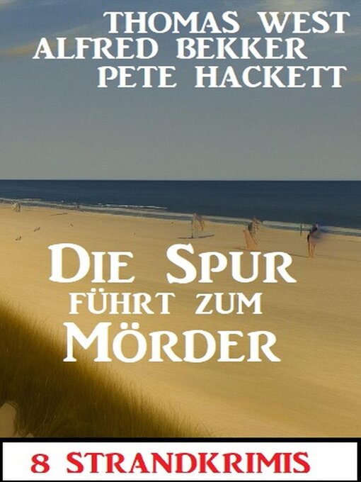 Title details for Die Spur führt zum Mörder by Alfred Bekker - Available